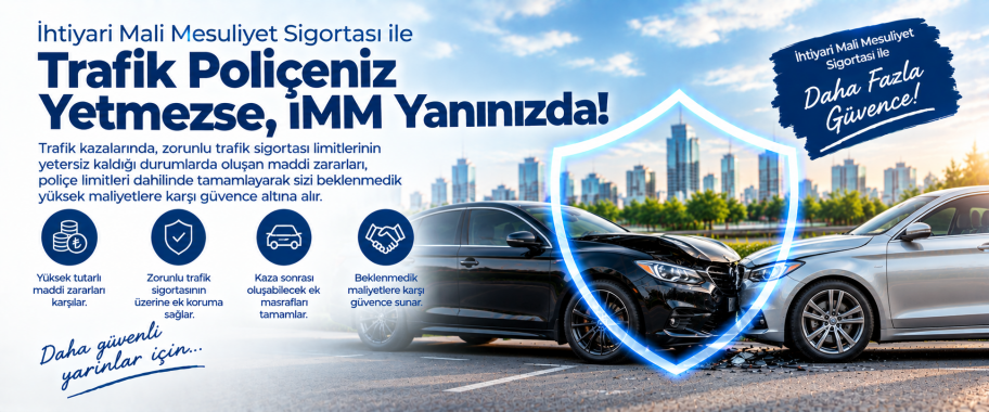 Trafik Sigortanızın Yetmediği Yerde İMM Devrede.